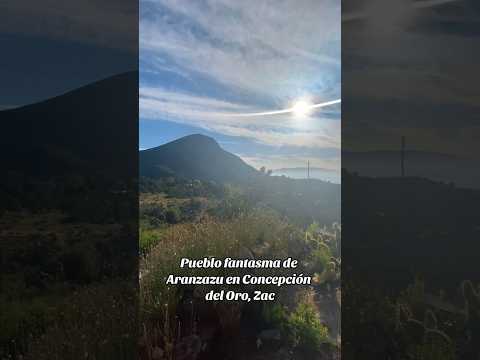 Asi es el pueblo fantasma de Aranzazu en Concepción del Oro, Zacatecas
