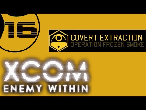 Let's Play XCOM Enemy Within Ironman Impossible - Part 16 - EXALT Mission - Covert Extraction