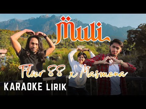 Muli - Floor 88 x Masmona Karaoke Lirik