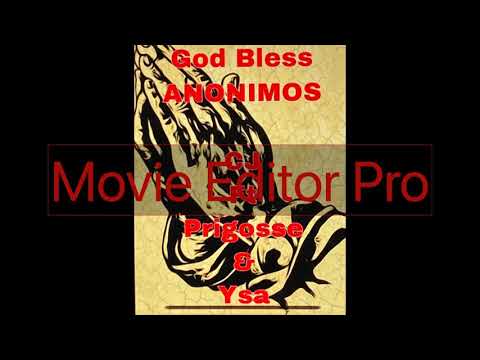 AnonimoS - God Bless - CJ ft Prigosse & Ysa