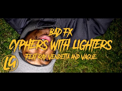 Bad FX - Cyphers with Lighters (Feat. Ray Vendetta & Vague) [OFFICIAL MUSIC VIDEO] | L&G.TV