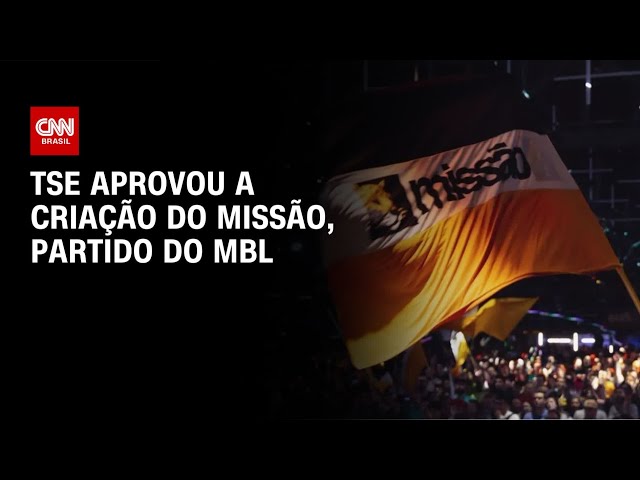 TSE aprova registro do Missão, partido do MBL e 30º do país | CNN NOVO DIA