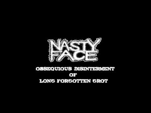 Nasty Face - Obsequious Disinterment of Long​-​Forgotten Grot - (2015) - [Full Demo]