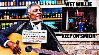 Wet Willie - "Keep On Smilin'" {lyrics}