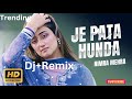 Je Pata Hunda |New Official Music Video|Nimra Mehra New Punjabi Song 2023|Dj+Remix New Trending Song