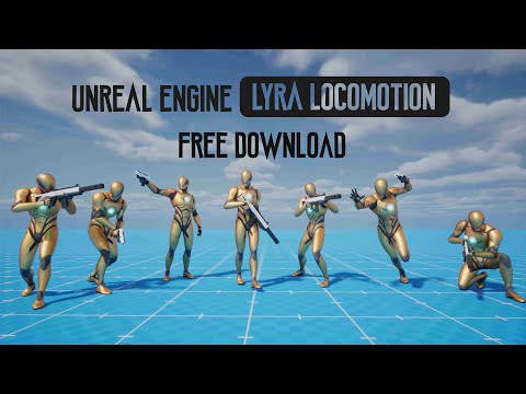 Unreal Engine 5 - Updated Lyra Locomotion Project File (Free Download)- Unreal Engine 5.1