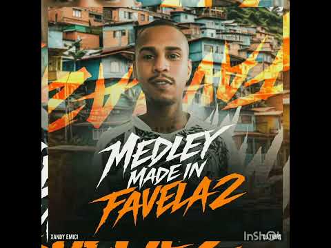 XANDY EMICI - MEDLEY MADE IN FAVELA 2 ( DJ TRIPA ) 🌃