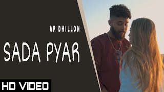Sada Pyar  (Official Video)Ap DHILLON  Gurinder Gi