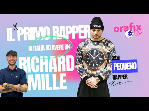 "IL PRIMO RAPPER IN ITALIA AD AVERE UN RICHARD MILLE" - Gue ospite ad Orafix Talks