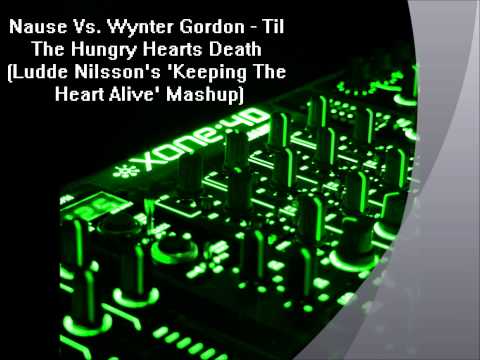 Nause Vs. Wynter Gordon - Til The Hungry Hearts Death (Ludde Nilsson Mashup)