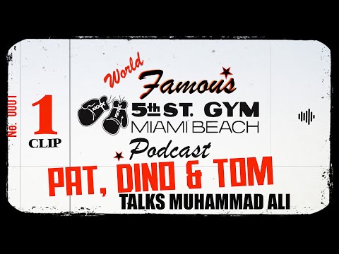 CLIP - WORLD FAMOUS 5th ST GYM PODCAST - EP 001 - MUHAMMAD ALI