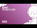 Alpha 9 - The Night Is Ours (Extended Mix)