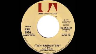 1974 HITS ARCHIVE: (You’re) Having My Baby - Paul Anka with Odia Coates (a #1 record--stereo 45)