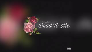 TonyyRichh - “Dead To Me” [Official Audio]
