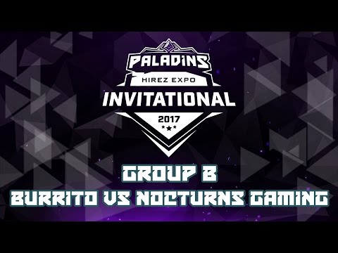 Paladins Invitational Day 2 Group Stage B - Burrito vs. Nocturns Gaming
