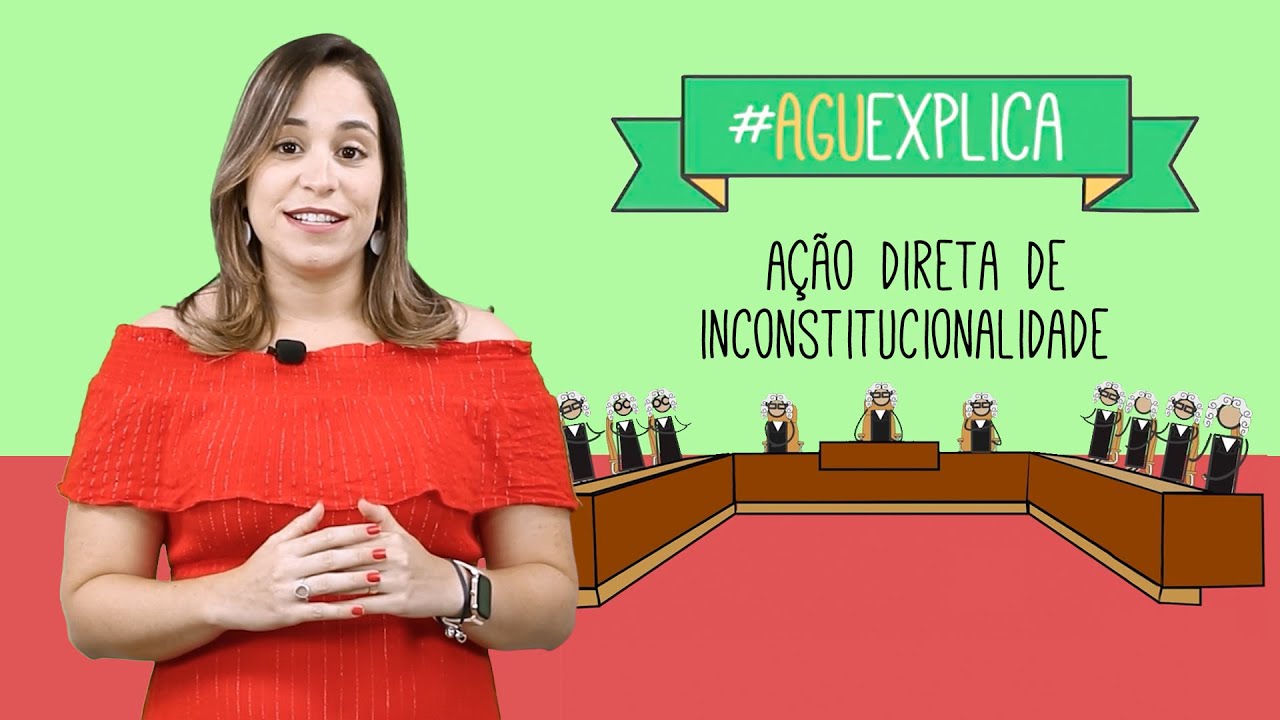 AGU Explica – Ação Direta de Inconstitucionalidade