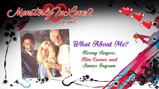 Kenny Rogers, Kim Carnes & James Ingram - What About Me? (1984)