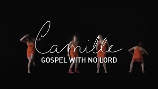 Camille - Gospel with no Lord (Clip Officiel)