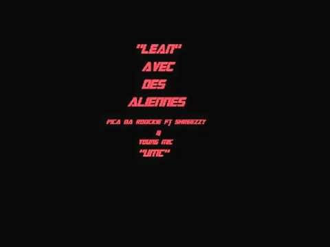 Pica Da Rookie Ft Shreezzy & Young Mic "Lean" Avec Des Aliennes (Prod By 4590z)