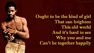 Al Green You Ought to Be With Me lyrics