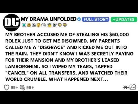 My Brother Accused Me Of Stealing His Rolex Just To Get Me Disowned. He Didn't Know I Was The...