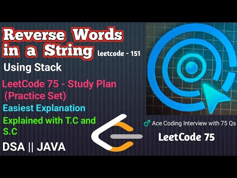 151 Reverse Words In A String Leetcode 75 Study Plan Using Stack Simple Approach Java