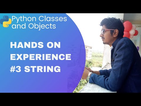 Hands On Experience 3 String Manipulation Python Classes And Objects