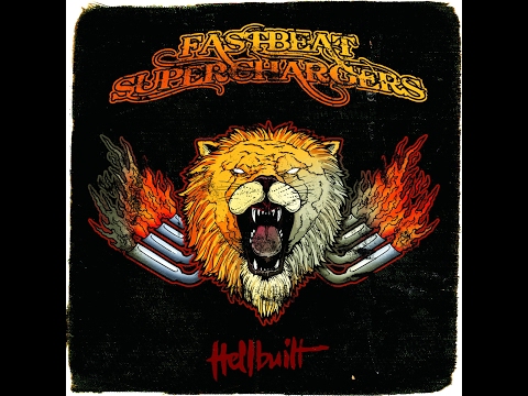Fastbeat Superchargers - Hellbuilt (Full Album 2009)