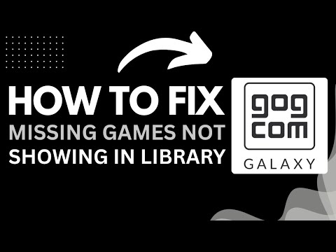 How to Fix Missing Games Not Showing in GOG Galaxy Library (2025 Guide)