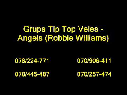 Grupa Tip Top Veles - Angels (Robbie Williams)