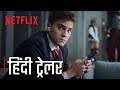 Elite: Season 7 | Official Hindi Trailer | Netflix