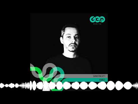 Gem FM 071 - Kiko