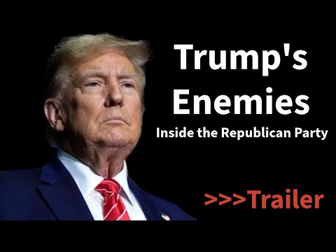Trailer - Trump's Enemies Inside the Republican Party