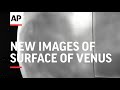 NASA Releases New Images Of Surface Of Venus