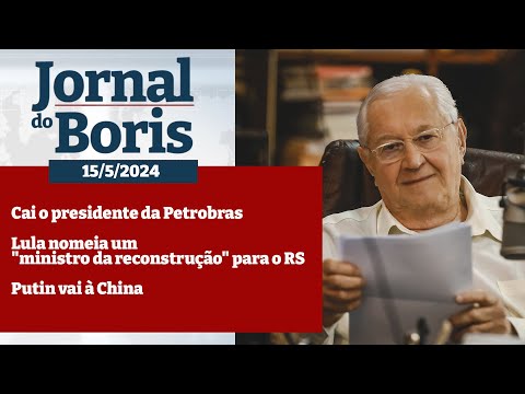 Jornal do Boris - 15/5/2024 - Notícias do dia com Boris Casoy