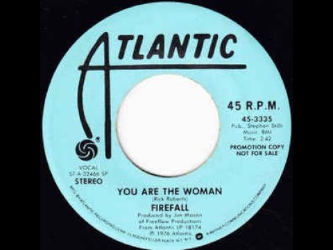 You Are The Woman - Firefall  (1976)