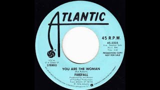 YOU ARE THE WOMAN - Firefall  (1976)