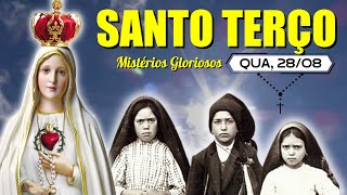 Santo Terço de hoje - QUARTA FEIRA (28/08/2024) | Mistérios Gloriosos | Terço de Fátima