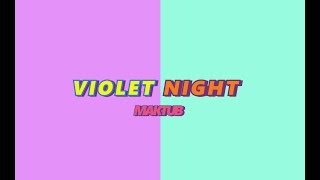 마크툽 (MAKTUB) - Violet Night (feat. 이라온) [Music Video]