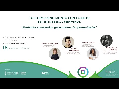 Poniendo el foco en Cultura y emprendimiento | Foro emprendimiento con talento[;;;][;;;]