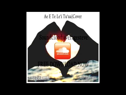 Average Steve ft Big Will - Ae E Te Le'i Tu'ua (Punialava'a Cover) [Official Audio]