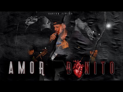 Xavier Flores - Amor Bonito (Video Oficial)