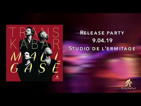 TRANS KABAR / Maligasé / Studio de l'Ermitage 9.04.19