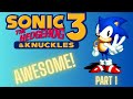 Sonic 3&K Part 1 | Sonic 3
