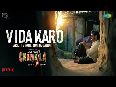 Vida Karo | Amar Singh Chamkila | Diljit Dosanjh, Imtiaz Ali, A. R. Rahman, Arijit, Jonita, Irshad