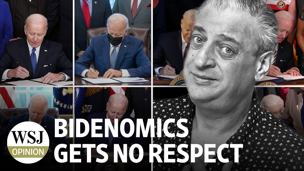 Bidenomics Gets No Respect | Wonder Land: WSJ Opinion