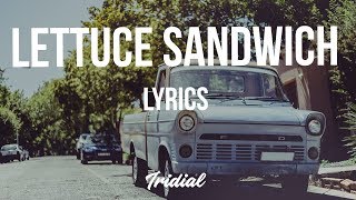 Lil Skies - Lettuce Sandwich (Lyrics)