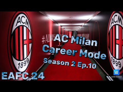 AC Milan Career Mode EAFC (Season 2 Episode 10)