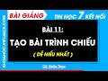 Bài 11. Tạo bài trình chiếu