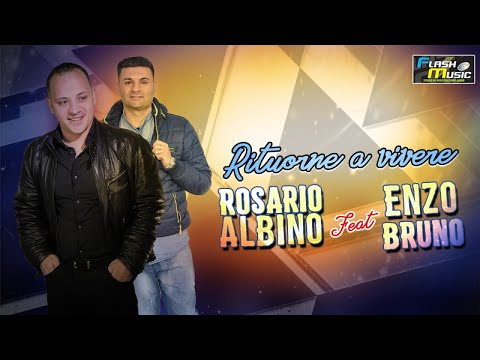 Rosario Albino Ft. Enzo Bruno - Rituorne a Vivere ( Ufficiale 2020 )
